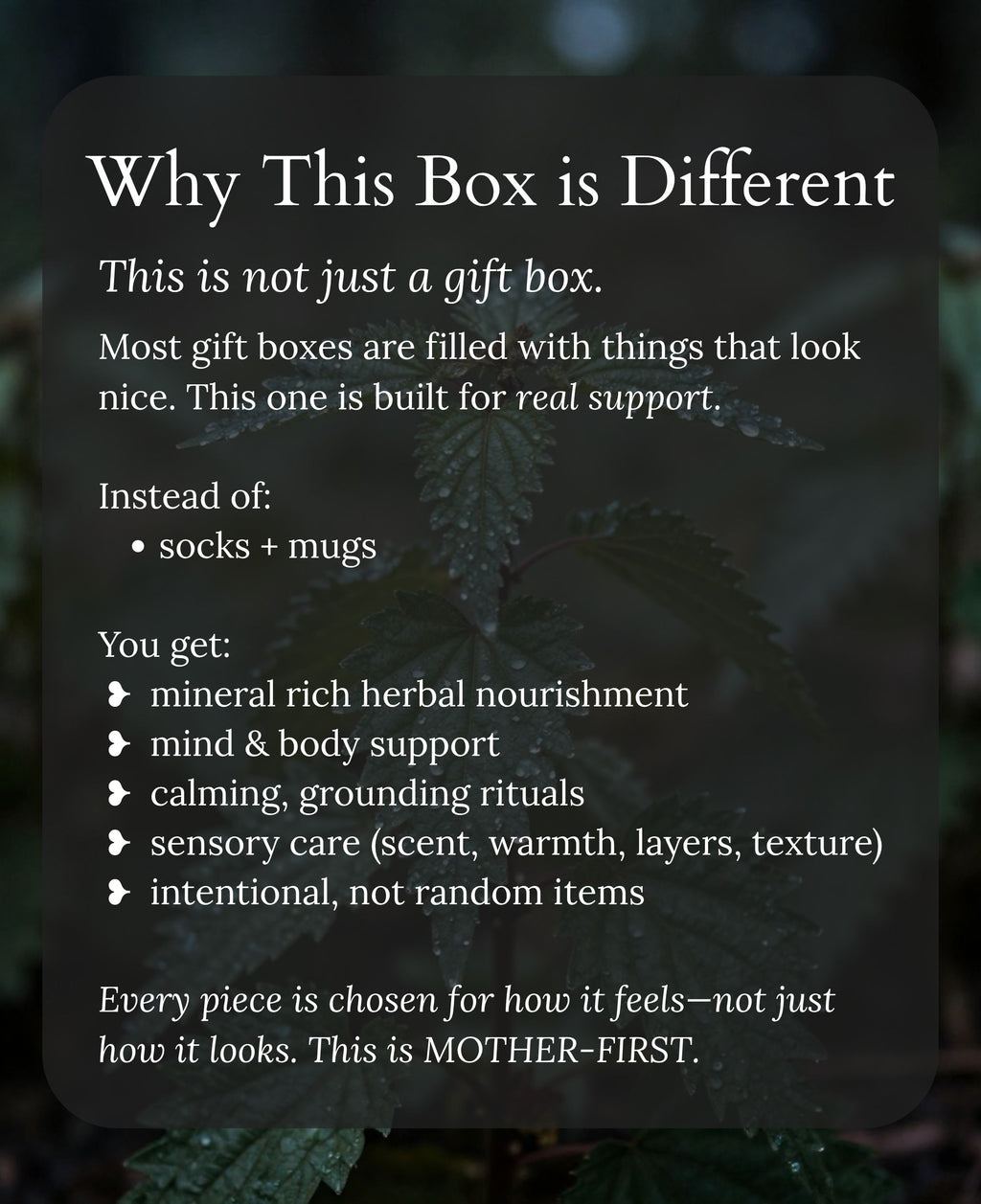 A text-heavy promotional graphic with the headline 'Why This Box is Different' over a dark, blurred natural background. The text explains that this is not just a gift box and lists benefits such as mineral rich herbal nourishment, mind & body support, calming grounding rituals, sensory care, and intentional items.
