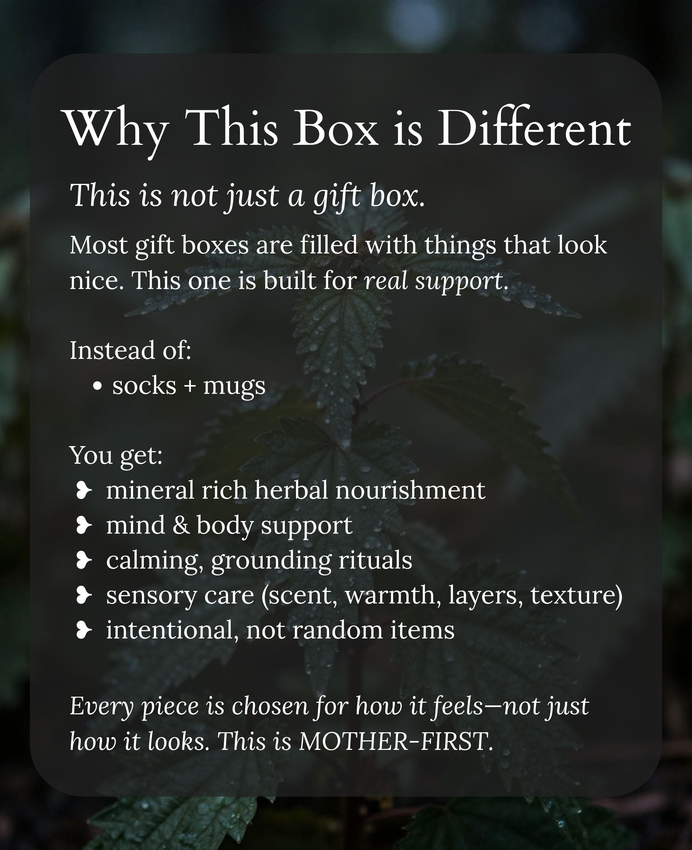 A text-heavy promotional graphic with the headline 'Why This Box is Different' over a dark, blurred natural background. The text explains that this is not just a gift box and lists benefits such as mineral rich herbal nourishment, mind & body support, calming grounding rituals, sensory care, and intentional items.